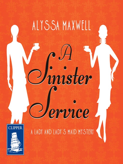 Title details for A Sinister Service by Alyssa Maxwell - Available